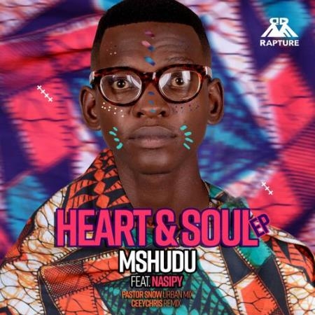 Mshudu feat. Nasiphi - Heart & Soul (2022)