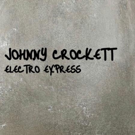 Johnny Crockett - Electro Express (2022)