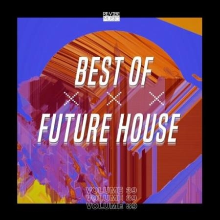 Best of Future House, Vol. 39 (2022)