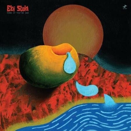 Ebi Soda - Honk If You're Sad (2022)