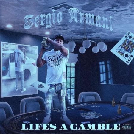 Sergio Armani - Life''s A Gamble (2022)