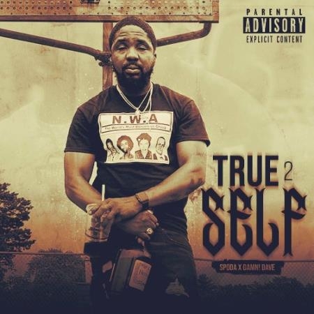 Spoda x Damn! Dave - True 2 Self (2022)