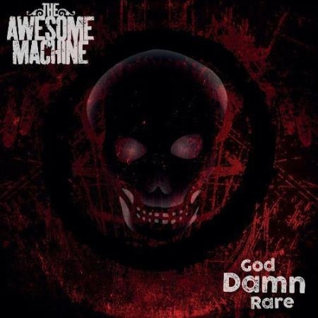 The Awesome Machine - God Damn Rare (2022)