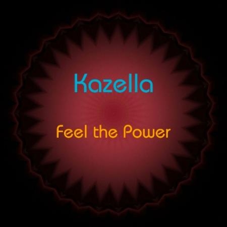 Kazella - Feel the Power (2022)