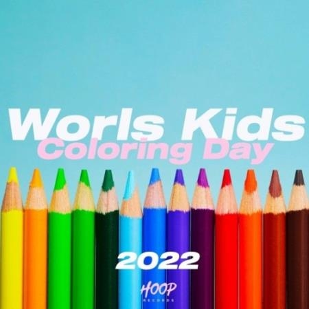 World Kids Coloring Day 2022 (The Best Music For Coloring Your Time by Hoop Records) (2022)