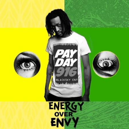 Payday916 - Energy Over Envy (2022)