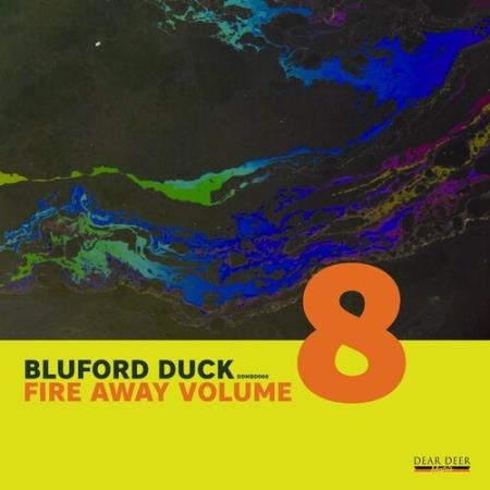 Bluford Duck - Fire Away, Vol.8 (2022)