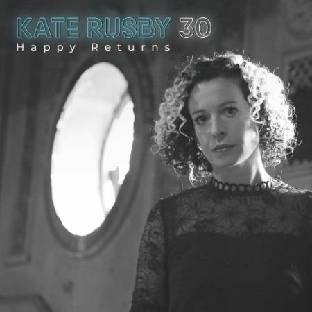 Kate Rusby - 30: Happy Returns (2022)