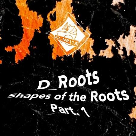 D_Roots - Shapes Of The Roots - Part1 (2022)