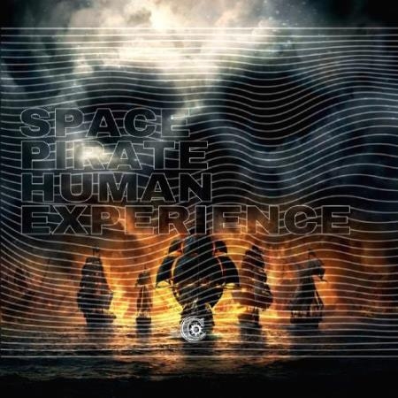 Space Pirate - Human Experience (2022)
