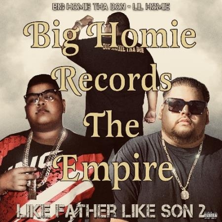 Big Homie Tha Don & Lil Homie - Like Father Like Son 2 (2022)