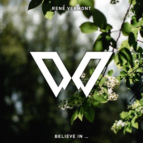 Rene Vermont - Believe In ... (2022)