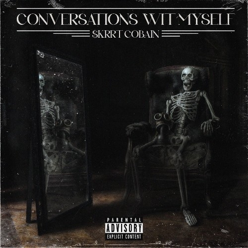 $krrt Cobain - Conversations Wit Myself (2022)