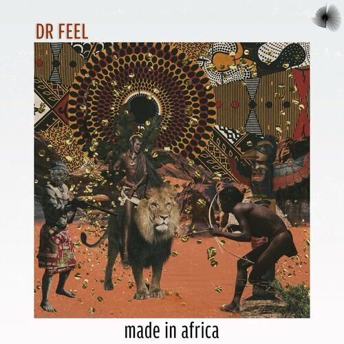 Dr Feel - Made In Africa (2022)