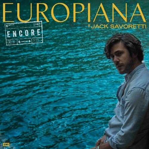 Jack Savoretti, John Oates - Europiana Encore (2022)