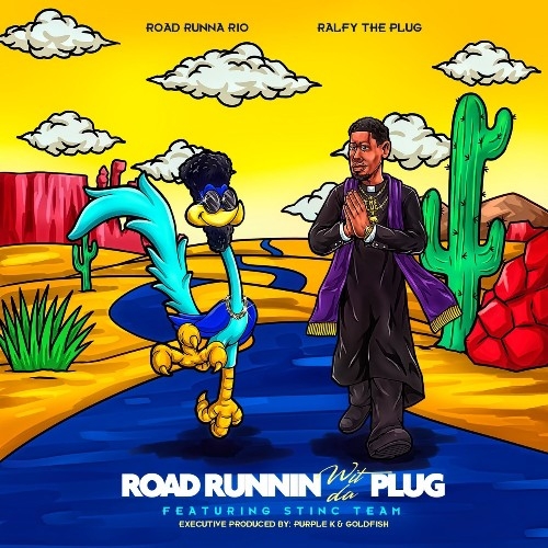 Road Runna Rio & Ralfy The Plug - Road Runnin Wit The Plug (2022)