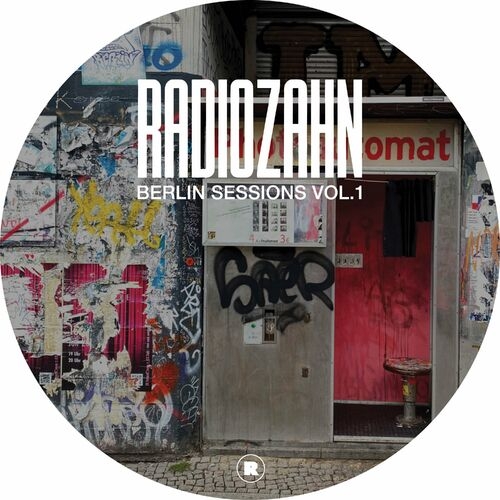 Radio Zahn, Radio Slave & Dustin Zahn - Berlin Sessions Vol.1 (2022)