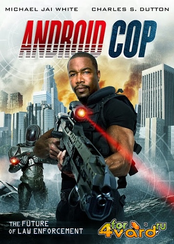 - / Android Cop (2014) HDRip