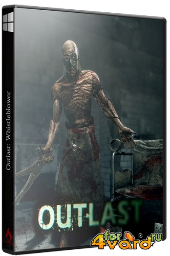 Outlast: Whistleblower (2014/PC/Rus|Eng) RePack by Decepticon
