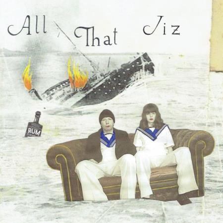 Jiz - All That Jiz (2018)