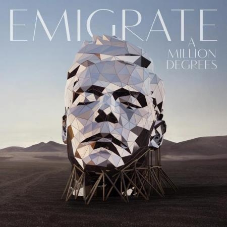Emigrate - A Million Degrees (2018)