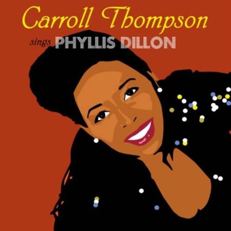 Carroll Thompson - Carroll Thompson Sings Phyllis Dillon (2018)