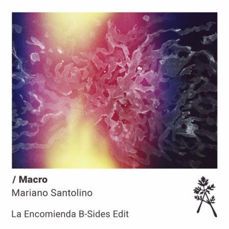Mariano Santolino - La Encomienda B-Sides Macro (2018)