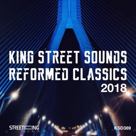 King Street Sounds Reformed Classics 2018 (2018)