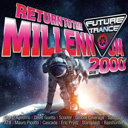Future Trance - Return To The Millennium - Die 2000er (2018) FLAC