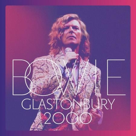 David Bowie - Glastonbury 2000 (Live) (2018) FLAC