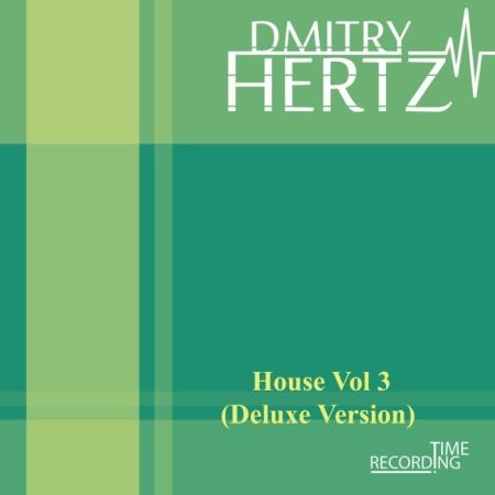 Dmitry Hertz - House Vol 3 (Deluxe Version) (2018)