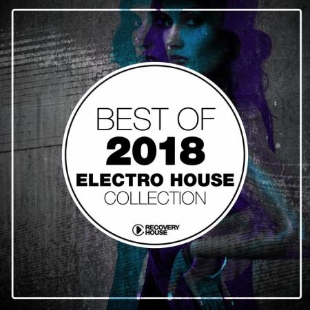 Best of 2018 Electro House Collection (2018)