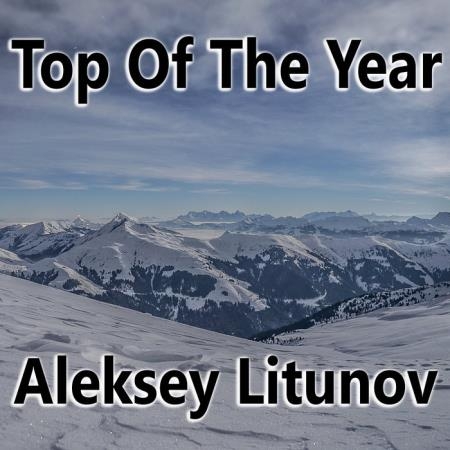 Aleksey Litunov - Top Of The Year Aleksey Litunov (2018)
