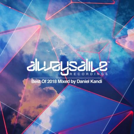 Daniel Kandi - Always Alive Recordings: Best Of 2018 (2018)