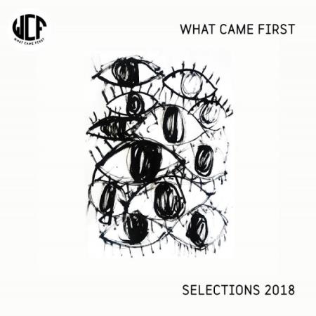 What Came First: Selections 2018 (2019)