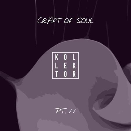 Craft of Soul, Part. 11 (2019)