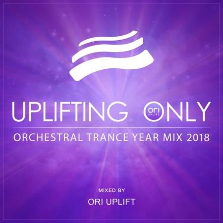 Ori Uplift - Uplifting Only: Orchestral Trance Year Mix 2018 (2019)