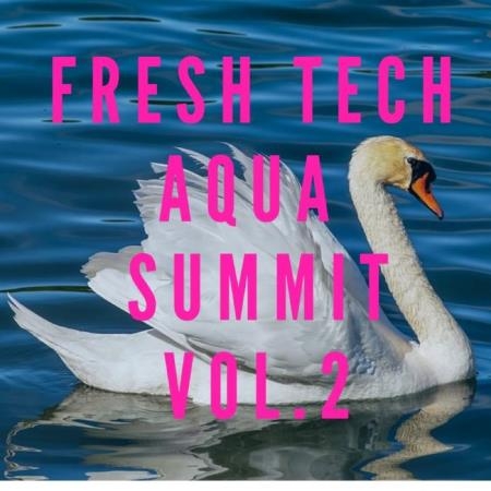 Fresh Tech Aqua Summit Vol 2 (2019)