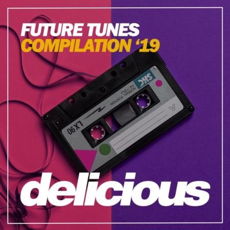 DELICIOUS - Future Tunes '19: DR227 (2019)
