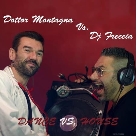 Dottor Montagna, Dj Freccia - Dance Vs House (2019)