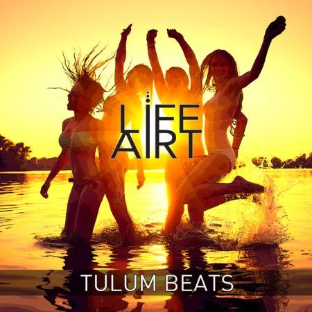LifeArt: Tulum Beats (2019)