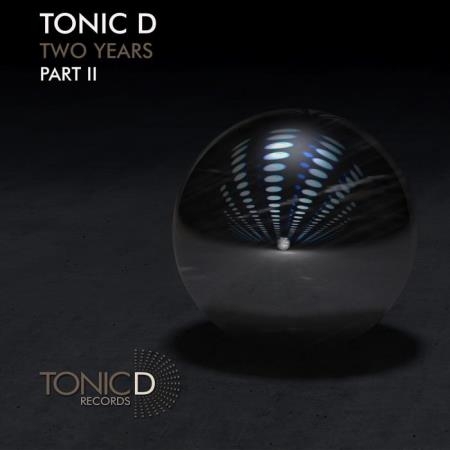 Tonic D 2 YEARS PART 2 (2019)