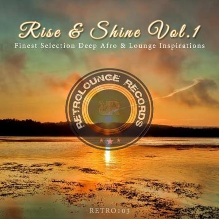 Rise & Shine Vol 1 (Finest Selection Deep Afro & Lounge Inspirations) (2019)