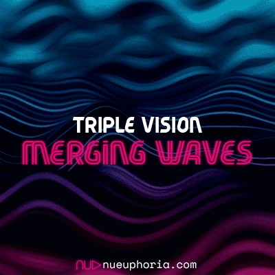 Triple Vision - Merging Waves 010 (2019-03-20)