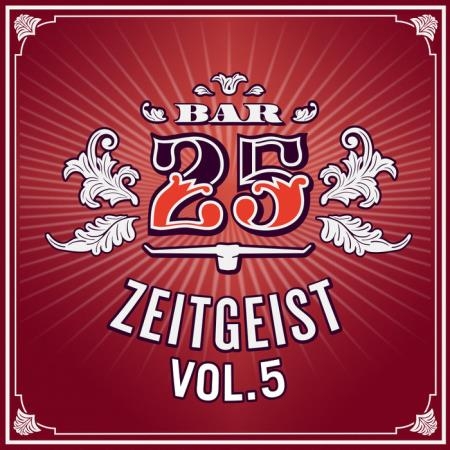 Bar25: Zeitgeist Vol. 5 (2019)