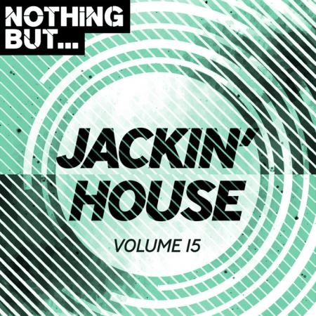 Nothing But... Jackin' House, Vol. 15 (2019)