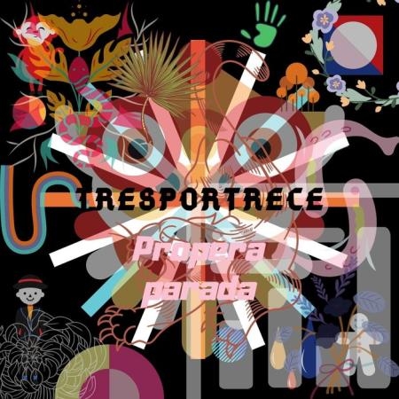 Tresportrece - Propera parada (2019)