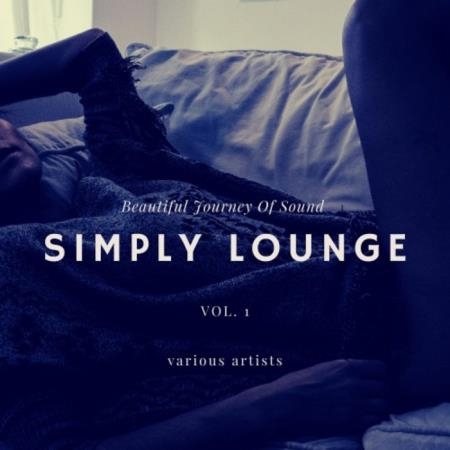 Simply Lounge (Beautiful Journey of Sounds), Vol. 1 (2019)