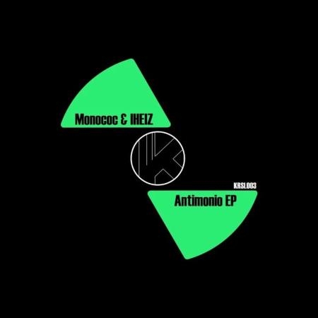 IHEIZ & Monoco - Antimonio (2019)