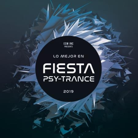 Lo Mejor En Fiesta Psy-Trance 2019 (2019)